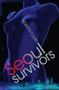 Seoul Survivors – Naomi Foyle